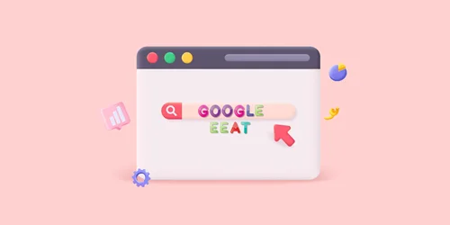 Google E-E-A-T چیست و چه تأثیری روی سئو دارد؟